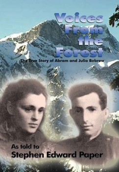 Hardcover Voices from the Forest: The True Story of Abram and Julia Bobrow Book