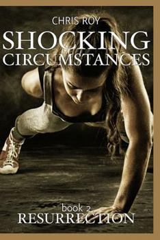 Paperback Shocking Circumstances: Resurrection Book