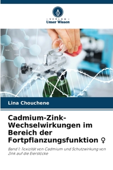 Paperback Cadmium-Zink-Wechselwirkungen im Bereich der Fortpflanzungsfunktion &#9792; [German] Book