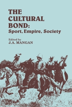 Paperback The Cultural Bond: Sport, Empire, Society Book