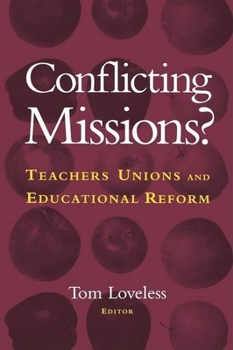Paperback Conflicting Missions?: Teachers Unions and Educational Reform Book