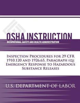 OSHA Instruction: Inspection Procedures for 29 CFR 1910.120 and 1926.65, Paragraph (q): Emergency Response to Hazardous Substance Releases