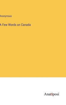 Hardcover A Few Words on Canada Book
