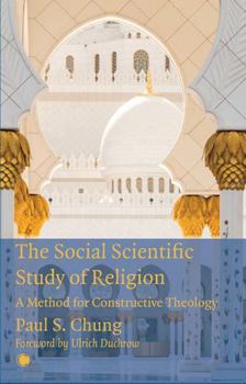 Paperback The Social Scientific Study of Religion: A Method for Constructive Theology Book