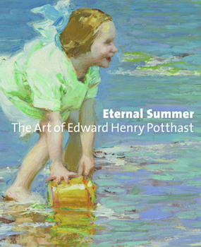 Hardcover Eternal Summer: The Art of Edward Henry Potthast Book