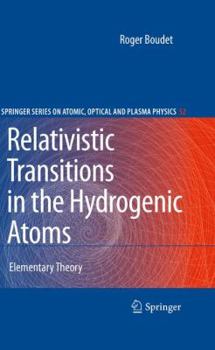 Paperback Relativistic Transitions in the Hydrogenic Atoms: Elementary Theory Book