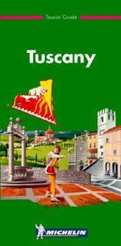 Michelin Green Guide Tuscany - Book  of the Michelin Le Guide Vert
