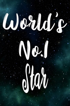 Worlds No.1 Star: The perfect gift for the professional in your life - Funny 119 page lined journal!