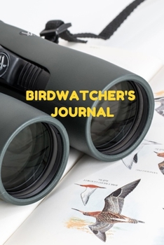 Paperback Birdwatcher's Journal: Notebook for Birdwatching 6x9 Book