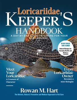 Paperback Loricariidae Keeper's Handbook: A day by day guide to caring for your loricariidae Book