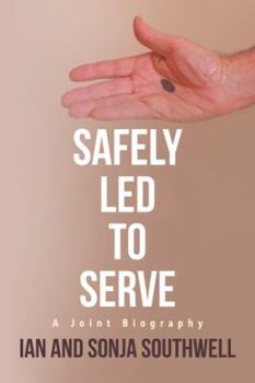 Paperback Safely Led to Serve: A Joint Biography Book