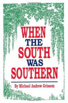 Hardcover When the South Was Southern Book