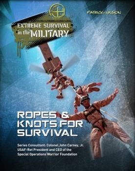 Ropes & Knots for Survival - Book  of the Extreme Survival in the Military