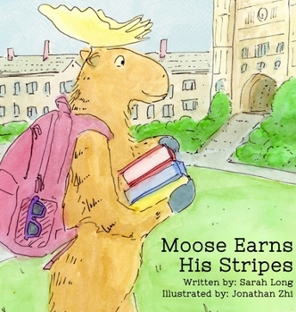 Hardcover Moose Earns His Stripes Book