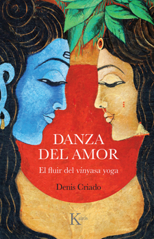 Paperback Danza del Amor: El Fluir del Vinyasa Yoga [Spanish] Book