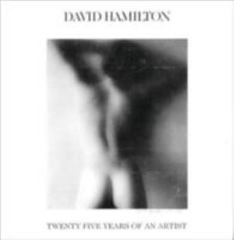 Hardcover David Hamilton: 25 Years of an Artist Book