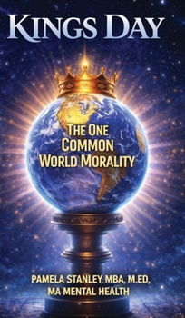 Hardcover Kings Day, The One Common World Morality Book