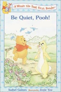 Be Quiet, Pooh! - Book #18 of the Winnie the Pooh First Readers