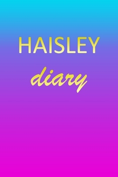 Paperback Haisley: Journal Diary - Personalized First Name Personal Writing - Letter H Blue Purple Pink Gold Effect Cover - Daily Diaries Book