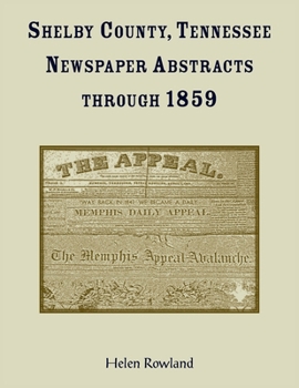 Paperback Shelby County, Tennessee, Newspaper Abstracts Through 1859 Book