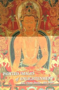 Hardcover Painted Images of Enlightenment: Early Tibetan Thankas, 1050-1450 Book