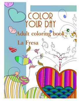 Paperback Color Your Day: Adult Coloring Book