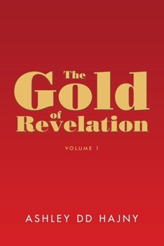 Paperback The Gold of Revelation: Volume 1 Book