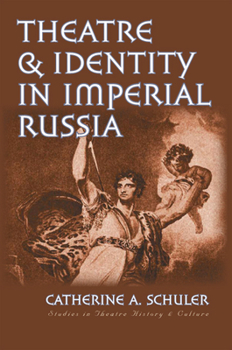Hardcover Theatre & Identity in Imperial Russia Book