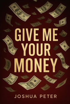 Paperback Give Me Your Money Book