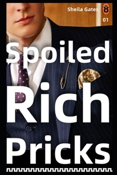 Paperback Spoiled Rich Pricks 2: A Mature Billionaire Boss Romance Over 50 Book