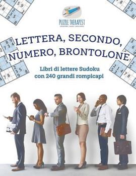 Paperback Lettera, secondo, numero, brontolone Libri di lettere Sudoku con 240 grandi rompicapi [Italian] Book