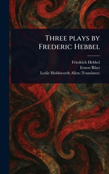 Hardcover Three Plays by Frederic Hebbel Book