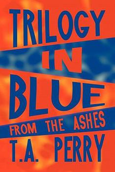 Paperback Trilogy in Blue: From the Ashes Book