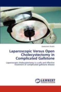 Paperback Laparoscopic Versus Open Cholecystectomy in Complicated Gallstone Book