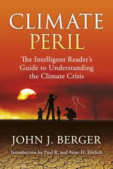 Paperback Climate Peril: The Intelligent Reader's Guide to Understanding the Climate Crisis Book