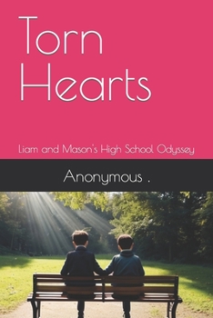 Paperback Torn Hearts: Liam and Mason's High School Odyssey Book