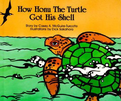 Paperback How Honu the Turtle Got His Shell Book