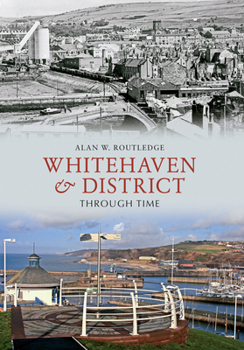 Paperback Whitehaven & District Through Time Book