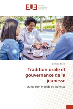 Tradition orale et gouvernance de la jeunesse (French Edition)