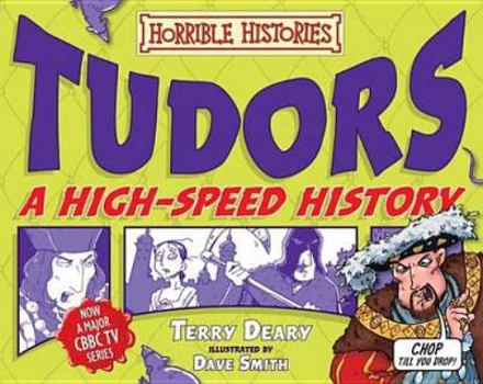 Paperback Tudors: A High-Speed History. Terry Deary Book
