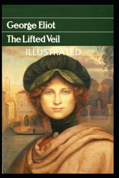 Paperback The Lifted Veil Illustrated Book