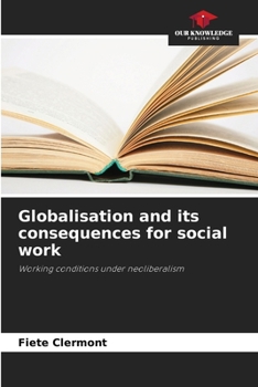Paperback Globalisation and its consequences for social work Book