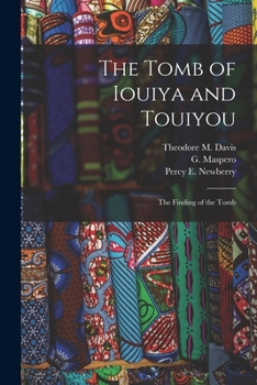 Paperback The Tomb of Iouiya and Touiyou: the Finding of the Tomb Book