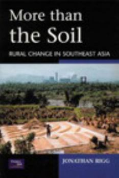 Paperback More than the Soil: Rural Change in SE Asia Book