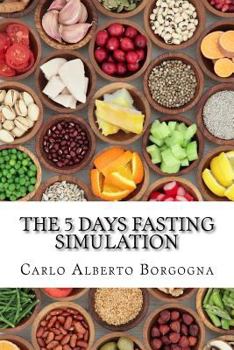 Paperback The 5 Days Fasting Simulation: A Four Seasons Recipes Collection with Precise Portions for Men and Women Book