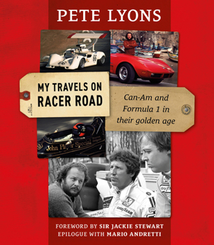 Hardcover My Travels on Racer Road: Can-Am and Formula 1 in Their Golden Age Book