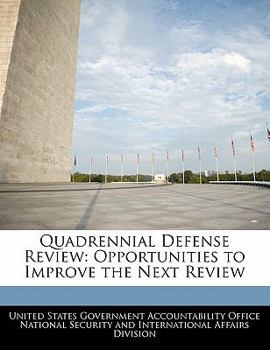 Quadrennial Defense Review: Opportunities to Improve the Next Review