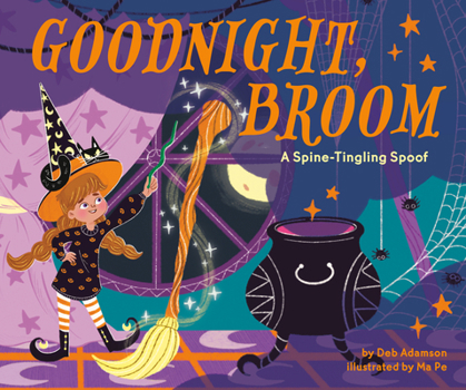 Board book Goodnight, Broom: A Spine-Tingling Spoof Book