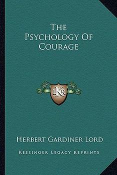 Paperback The Psychology Of Courage Book