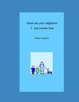Paperback these are your neighbors - 1. one human hive Book